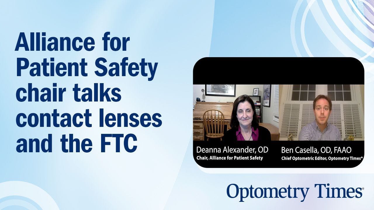 Transcript: Alliance for Patient Safety chair talks contact lenses and the FTC